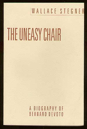 Imagen del vendedor de The Uneasy Chair: A Biography of Bernard Devoto a la venta por Between the Covers-Rare Books, Inc. ABAA