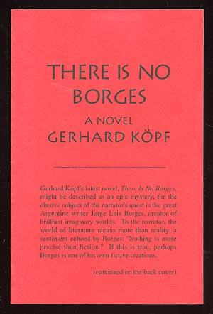 Bild des Verkufers fr There is No Borges zum Verkauf von Between the Covers-Rare Books, Inc. ABAA