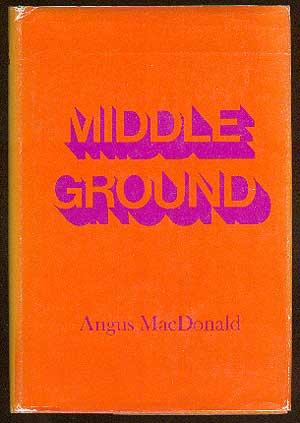 Bild des Verkufers fr Middle Ground zum Verkauf von Between the Covers-Rare Books, Inc. ABAA