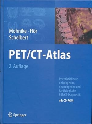 Seller image for PET/CT-Atlas. Interdisziplinre onkologische, neurologische und kardiologische PET/CT-Diagnostik. for sale by Fundus-Online GbR Borkert Schwarz Zerfa