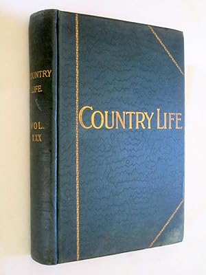 Country Life. Magazine. Vol 30, XXX. 1st July 1911 to 30th Dec 1911 Issues No 756 to 782. The Jou...