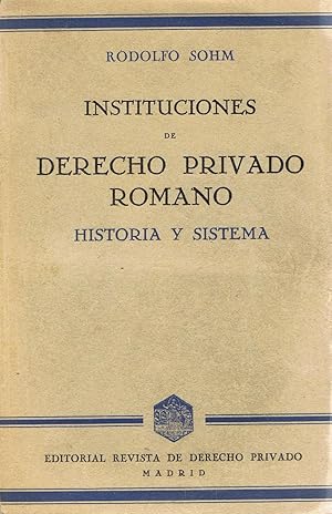 Imagen del vendedor de INSTITUCIONES DE DERECHO PRIVADO ROMANO. HISTORIA Y SISTEMA a la venta por Librera Torren de Rueda