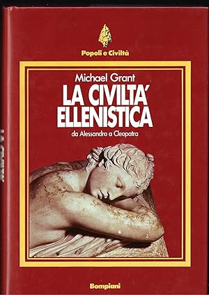 Bild des Verkufers fr La Civilt Ellenistica da Alessandro a Cleopatra zum Verkauf von ART...on paper - 20th Century Art Books