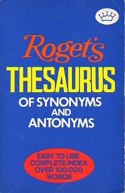 Image du vendeur pour ROGET S THESAURUS OF SYNONYMS AND ANTONYMS. Enlarged by John Lewis Roget. New Edition of Samuel Romilly Roget. mis en vente par angeles sancha libros