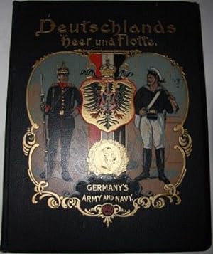 Seller image for Deutschlands Heer und Flotte in Wort und Bild. Germany's Army and Navy by Pen and Picture. 1899. for sale by White Fox Rare Books, ABAA/ILAB