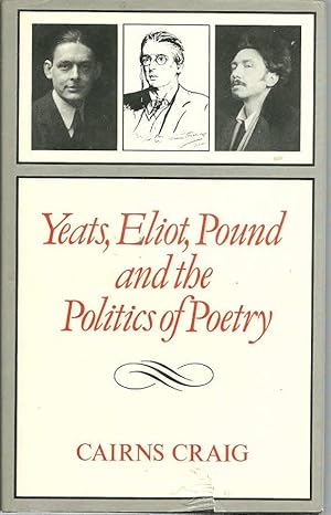 Immagine del venditore per Yeats, Eliot, Pound and the Politics of Poetry venduto da The Book Junction