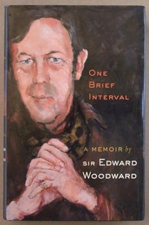 Seller image for One Brief Interval : A Memoir By Sir Edward Woodward. for sale by Lost and Found Books