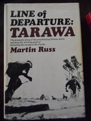 Seller image for Line of Departure:Tarawa: Tarawa for sale by Dogs of War Booksellers