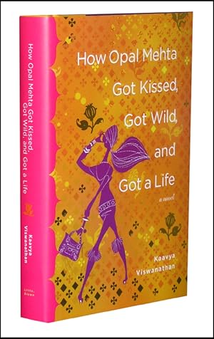 Seller image for How Opal Mehta Got Kissed, Got Wild, and Got A Life for sale by Parrish Books