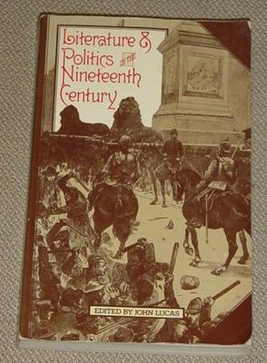 Literature and Politics in the Nineteenth Century: Essays