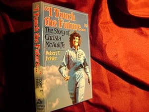 Seller image for I Touch the Future." The Story of Christa McAuliffe. for sale by BookMine