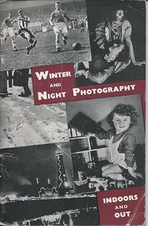 WINTER AND NIGHT PHOTOGRAPHY : Indoors and Out