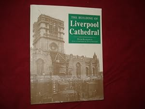 Immagine del venditore per The Building of Liverpool Cathedral. venduto da BookMine