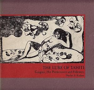 Imagen del vendedor de The Lure of Tahiti: Gauguin, His Predecessors and Followers a la venta por LEFT COAST BOOKS