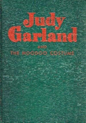 Imagen del vendedor de Judy Garland and the Hoodoo Costume a la venta por Round Table Books, LLC