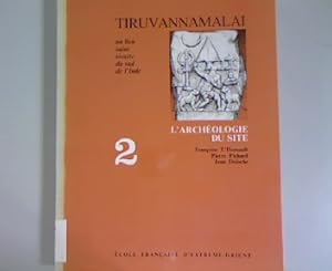 Tiruvannamalai. Un lieu saint sivaite du sud de l Inde 2: L Archeologie du site.