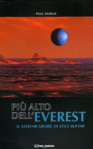 Bild des Verkufers fr Pi alto dell'Everest. Il sistema solare in stile alpino. zum Verkauf von FIRENZELIBRI SRL