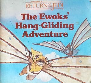 The Ewoks' Hang-Gliding adventure