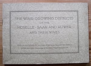 The Wine-Growing Districts of the Moselle-Saar and Ruwer and their Wines. Speech Delivered By Ado...