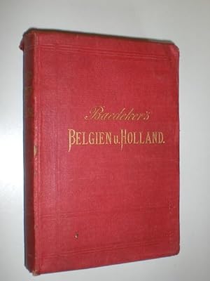 Belgien und Holland nebst den wichtigsten Routen durch Luxemburg. Handbuch für Reisende.