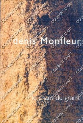 DENIS MONFLEUR. LE CHANT DU GRANIT. JANVIER-MARS 2008. (Weight= 288 grams)