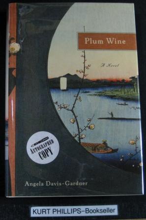 Imagen del vendedor de Plum Wine A Novel (Signed Copy) a la venta por Kurtis A Phillips Bookseller