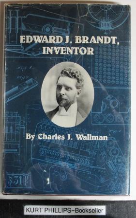 Bild des Verkufers fr Edward J. Brandt, Inventor zum Verkauf von Kurtis A Phillips Bookseller