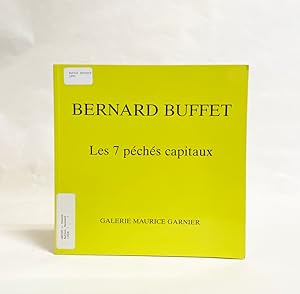 Seller image for Bernard Buffet : Les 7 Pchs Capitaux for sale by Exquisite Corpse Booksellers