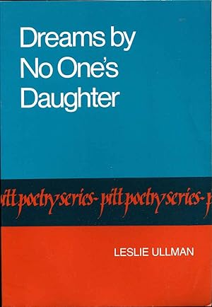 Image du vendeur pour Dreams by No One's Daughter. Signed and inscribed by Leslie Ullman. mis en vente par Kurt Gippert Bookseller (ABAA)