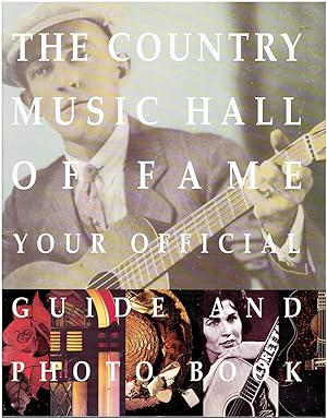 The Country Music Hall of Fame - Your Official Guide and Photo Book
