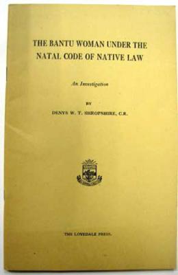 The Bantu Woman Under the Natal Code of Native Law : An Investigation