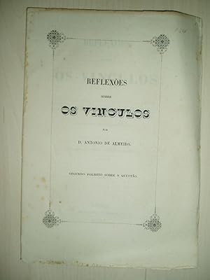 Reflexões sobre os vinculos / por dom Antonio do Santissimo Sacramento Thomaz de Almeida e Silva ...