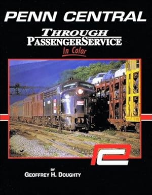 Seller image for Penn Central Through Passenger Service In Color for sale by Arizona Hobbies LLC