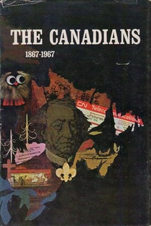 Seller image for THE CANADIANS 1867-1967 for sale by Black Stump Books And Collectables
