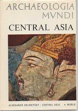 Seller image for Central Asia (Archaeologia Mundi) for sale by Bookfeathers, LLC