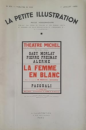 Bild des Verkufers fr La Petite Illustration -- La Femme en Blanc -- N 631, Theatre N 326 1 Juillet 1933 zum Verkauf von Moneyblows Books & Music
