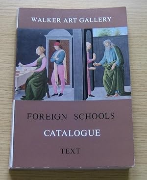 The Walker Art Gallery - Foreign Schools Catalogue: Text.