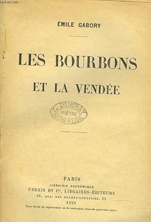 Bild des Verkufers fr LES BOURBONS ET LA VENDEE zum Verkauf von Le-Livre