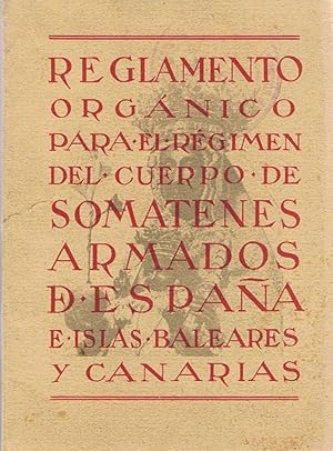 Imagen del vendedor de REGLAMENTO ORGNICO PARA EL RGIMEN DEL CUERPO DE SOMATENES ARMADOS DE ESPAA E ISLAS BALEARES Y CANARIAS a la venta por Librera Torren de Rueda