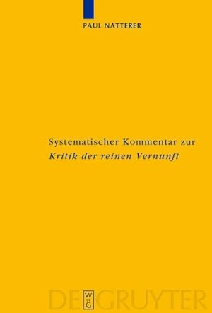 Imagen del vendedor de Systematischer Kommentar zur Kritik der reinen Vernunft a la venta por BuchWeltWeit Ludwig Meier e.K.