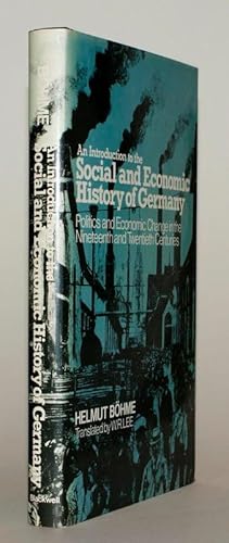 Imagen del vendedor de An Introduction to the Social and Economic History of Germany. Politics and Economic Change in the Nineteenth and Twentieth Centuries. Translated with an editorial introduction by W. R. Lee. a la venta por Antiquariat Stefan Wulf