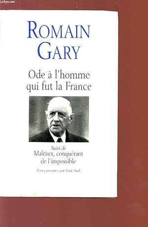 Image du vendeur pour ODE A L'HOMME QUI FUT LA FRANCE sur Charles De Gaulle - MALRAUX? CONQUERANT DE L'IMPOSSIBLE. mis en vente par Le-Livre