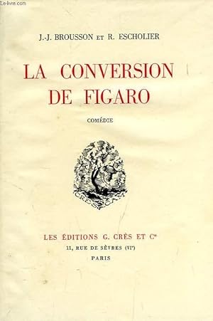 Bild des Verkufers fr LA CONVERSION DE FIGARO, COMEDIE zum Verkauf von Le-Livre