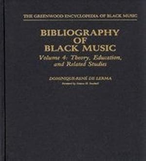 Bild des Verkufers fr Bibliography of Black Music, Volume 4: Theory, Education, and Related Studies zum Verkauf von School Haus Books