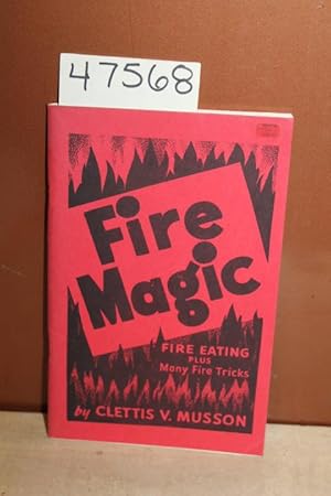 Seller image for Fire Magic Fire Eating Plus Many Fire Tricks for sale by Princeton Antiques Bookshop