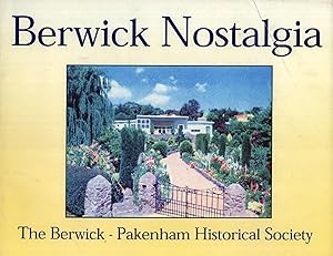 Seller image for Berwick Nostalgia: A Pictorial History of Berwick - Victoria for sale by Masalai Press