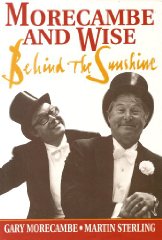 Morecambe and Wise: Behind the Sunshine