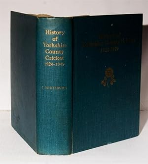 Seller image for History of Yorkshire County Cricket 1924-1949. for sale by Kerr & Sons Booksellers ABA