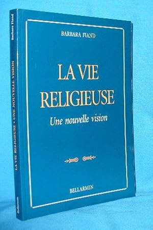 La Vie Religieuse: Une nouvelle vision