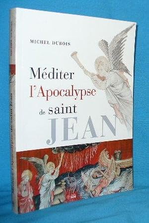 Mediter l'Apocalypse de Saint Jean